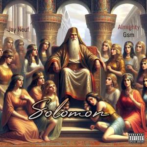 ดาวน์โหลดและฟังเพลง Solomon (Explicit) พร้อมเนื้อเพลงจาก Jay Neuf