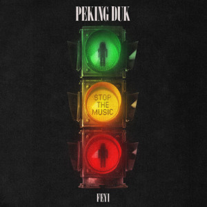 ดาวน์โหลดและฟังเพลง Stop The Music (Explicit) พร้อมเนื้อเพลงจาก Peking Duk