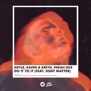 收聽Aryue的DO IT TO IT歌詞歌曲