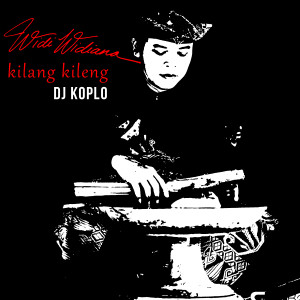 Dengarkan Kilang Kileng DJ KOPLO lagu dari Widi Widiana dengan lirik