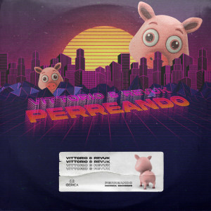 收听Vittorio的Perreando (Radio Edit)歌词歌曲