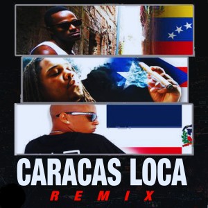 Caracas Loca (Remix) (Explicit) dari Lito Mc Cassidy