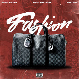 Album Fashion (feat. Nino Man) (Explicit) from Marty Baller