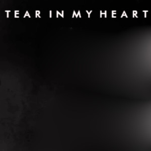 Tear in My Heart (Originally Performed by Twenty One Pilots)