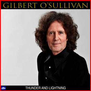 Thunder And Lightning dari Gilbert O'Sullivan