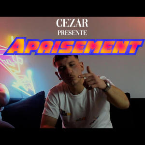 Cezar的專輯Apaisement (Explicit)
