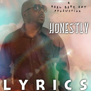Listen to Honestly (Explicit) song with lyrics from Lyrics