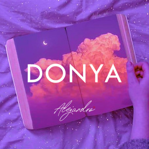 Listen to Donya song with lyrics from Alejandro