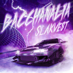 Album BACCHANALIA (Explicit) from Slakvest