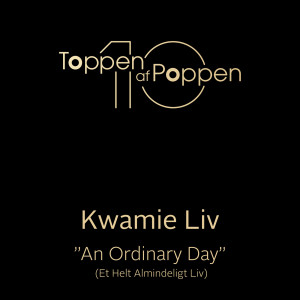 收聽Kwamie Liv的An Ordinary Day (Et Helt Almindeligt Liv)歌詞歌曲