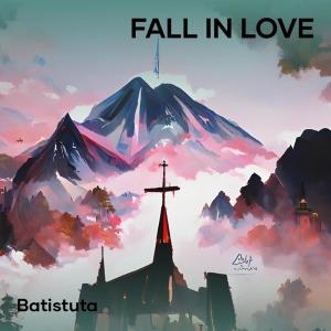 Batistuta的專輯Fall in love (Explicit)