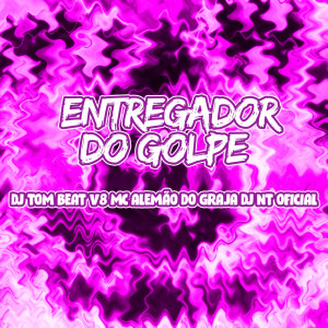 Album Entregador do Golpe (Explicit) from DJ NT OFICIAL