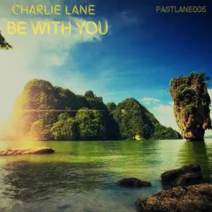 อัลบัม Be With You ศิลปิน Charlie Lane
