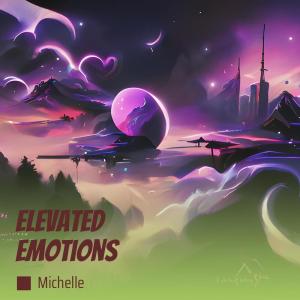 Michelle的專輯Elevated Emotions