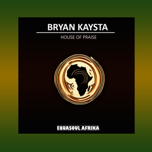 Bryan Kaysta的專輯House of Praise