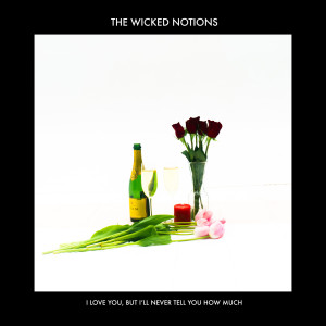 ดาวน์โหลดและฟังเพลง Tell Me You Don't Love Me พร้อมเนื้อเพลงจาก The Wicked Notions