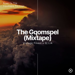 The Gqomspel (Mixtape) dari DJ LIA