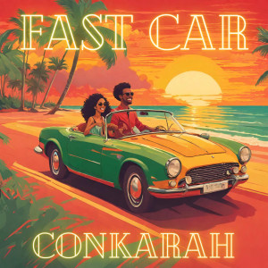 Fast Car dari Conkarah