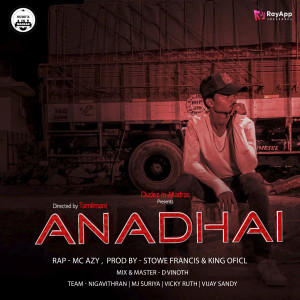 Listen to Anadhai song with lyrics from Mc Azy