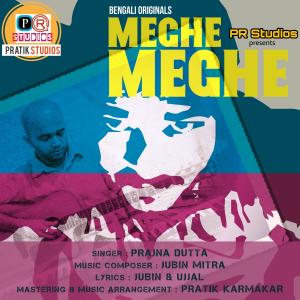 Listen to Meghe Meghe song with lyrics from Prajna Dutta