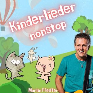 Album Kinderlieder nonstop (Kinderlieder zum Mitmachen für die ganze Familie) from Martin Pfeiffer