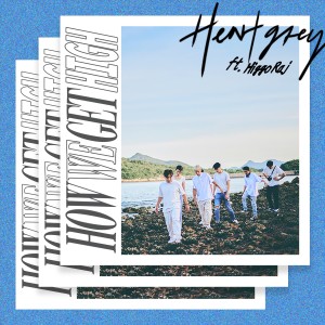 Dengarkan lagu How We Get High (feat. Higgo Raj) nyanyian HeartGrey dengan lirik