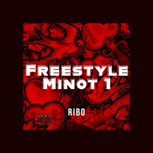 收聽Ribo的Freestyle Minot (Explicit)歌詞歌曲