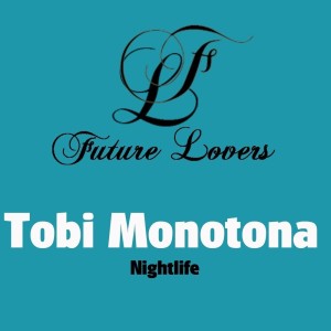 Album Nightlife oleh Tobi Monotona
