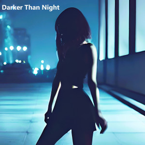 Album Darker Than Night from 
