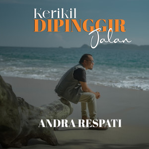 Album Kerikil Dipinggir Jalan oleh Andra Respati