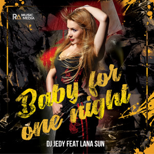 Listen to Baby for One Night song with lyrics from Dj Jedy