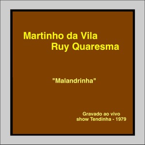 Martinho Da Vila的专辑Malandrinha (Gravado Ao Vivo - Show Tendiha 1979)