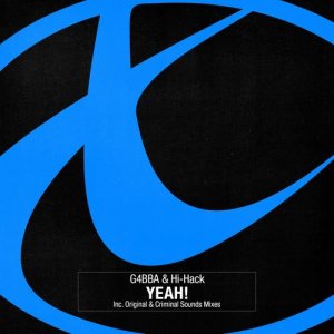 收聽G4BBA的Yeah! (Criminal Sounds Remix)歌詞歌曲