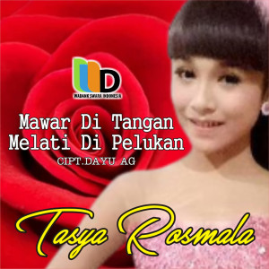 Listen to Mawar Di Tangan Melati Di Pelukanku song with lyrics from Tasya