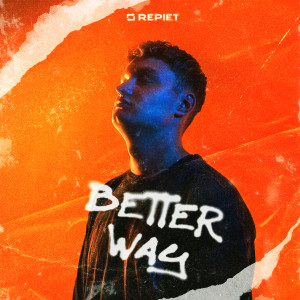 อัลบัม Better Way ศิลปิน Repiet