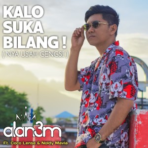 Alan3M的專輯Kalo Suka Bilang! (Nya Usah Gengsi)