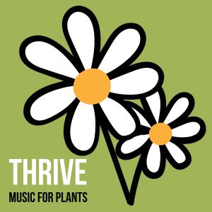 Album Thrive Music for Plants from Spa Atmospheres