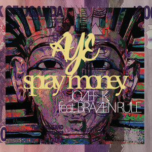 Album Aye Spray Money from 