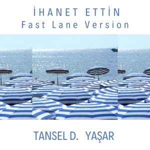 Album İhanet Ettin (Fast Lane) from Yaşar