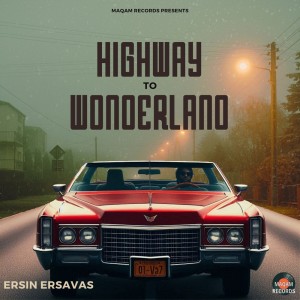 Ersin Ersavas的專輯Highway to Wonderland