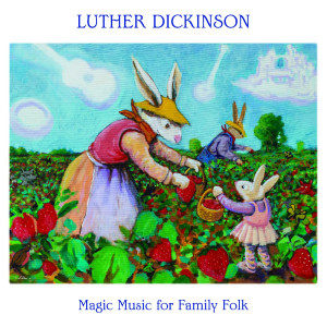 Luther Dickinson的專輯Magic Music for Family Folk