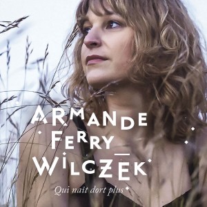Album Qui naît dort plus from Armande Ferry-Wilczek