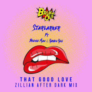 收聽Starlarker的That Good Love (Zillian After Dark Mix)歌詞歌曲