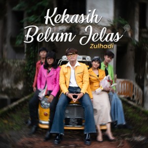 Listen to Kekasih Belum Jelas (Tiktok) song with lyrics from Zulhadi