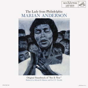อัลบัม Marian Anderson - The Lady from Philadelphia (From the TV Series "See it Now") (2021 Remastered Version) ศิลปิน Marian Anderson