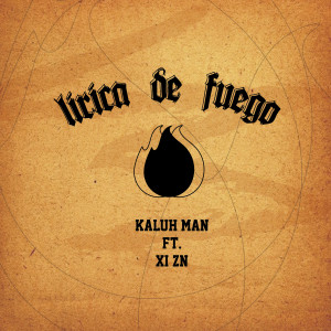 收聽KALUH MAN的Lírica De Fuego歌詞歌曲