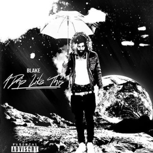 Listen to A Drip Like This (Explicit) song with lyrics from Blake