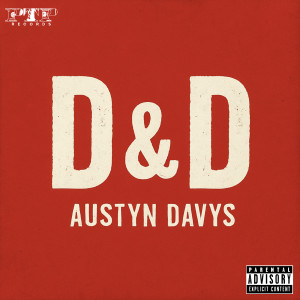 Album D & D (Explicit) from Austyn Davys