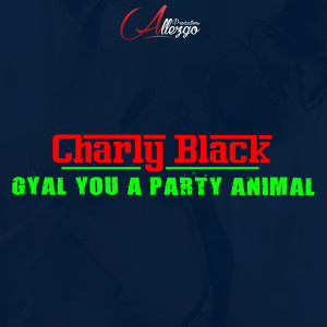 Dengarkan Gyal You A Party Animal lagu dari Charly Black dengan lirik