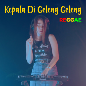 收聽Abelia Wulan的Kepala Di Geleng Geleng歌詞歌曲